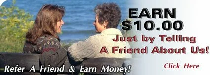 Click Here to Refer A Friend and Earn $10.00..